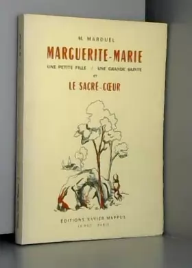 Couverture du produit · M. Marduel. Marguerite-Marie : Une petite fille, une grande sainte et le Sacré-Coeur