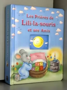 Couverture du produit · Les prières de Lili-la-Souris et ses amis