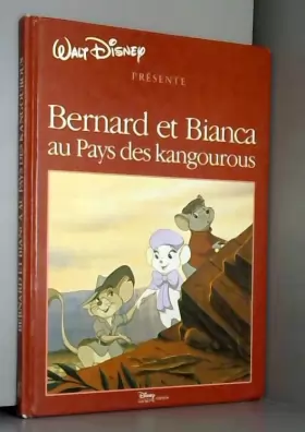 Couverture du produit · Bernard et Bianca au pays des kangourous.