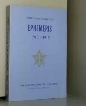 Couverture du produit · SIMPLIFIED SCIENTIFIC EPHEMERIS - 1910-1919 / AN EYE SAVER, A TIME SAVER, A MONEY SAVER.