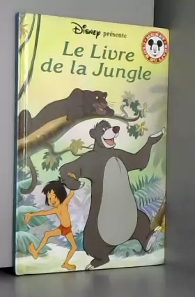 Couverture du produit · Walt Disney présente le Livre de la jungle : D'après l'oeuvre de Rudyard Kipling. Texte français de Claude Voilier