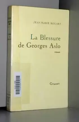 Couverture du produit · La Blessure de Georges Aslo