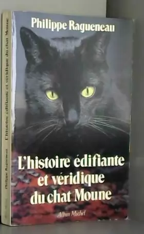 Couverture du produit · L'Histoire édifiante et véridique du chat Moune