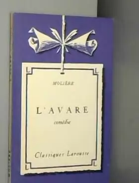 Couverture du produit · L'avare comédie - Collection classiques larousse.