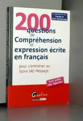 Couverture du produit · 200 questions de compréhension et d'expression écrite en français