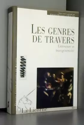 Couverture du produit · La Licorne, N° 82/2007 : Les genres de travers : Littérature et transgénéricité