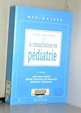 Couverture du produit · Guide pratique de la consultation en pédiatrie, sixième édition