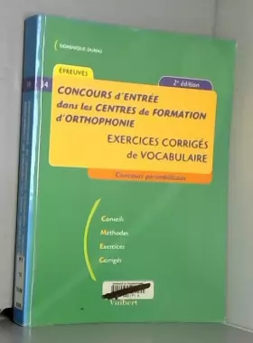 Couverture du produit · Concours d'entrée dans les centres de formation d'orthophonie: Exercices corrigés de vocabulaire