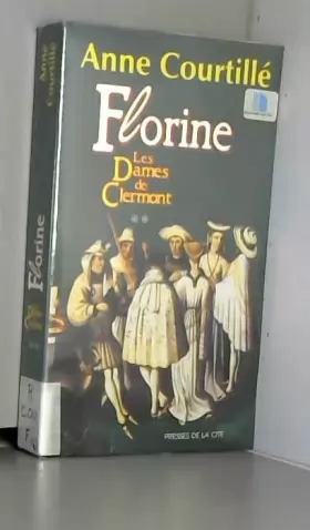 Couverture du produit · Les dames de Clermont, Tome 2 : Florine
