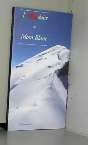 Couverture du produit · L'ABCdaire du Mont Blanc