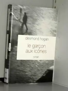 Couverture du produit · Le garçon aux icônes: roman - traduit de l'anglais (Irlande) par Pierre Demarty