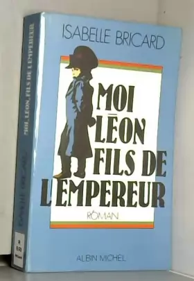 Couverture du produit · Moi, Léon, fils de l'empereur