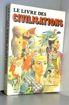 Couverture du produit · Le livre des civilisations