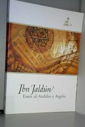 Couverture du produit · Ibn jaldun entre al-andalus y Argelia (cat. exposicion)
