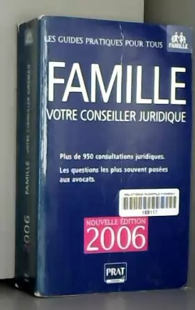 Couverture du produit · Famille : votre conseiller juridique : Plus de 950 consultations juridiques et pratiques