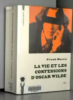 Couverture du produit · La Vie et les confessions d'Oscar Wilde