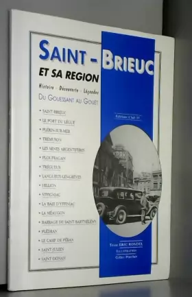 Couverture du produit · Saint-Brieuc et sa région : Histoire, découverte, légendes du Gouessant au Gouët