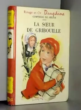 Couverture du produit · La soeur de Gribouille -Illustrations de Luce Lagarde