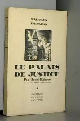 Couverture du produit · Visages de paris. le palais de justice, par henri-robert - l'hôtel de ville, par léon riotor - la seine, par pierre mac orlan.