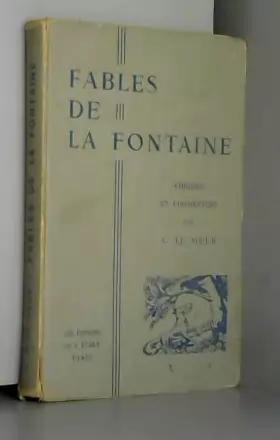 Couverture du produit · FABLES DE LA FONTAINE CHOISIES ET COMMENTEES (PAR L'AUTEUR).