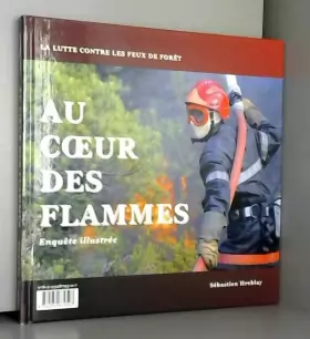 Couverture du produit · Au coeur des flammes : Grands reportages album