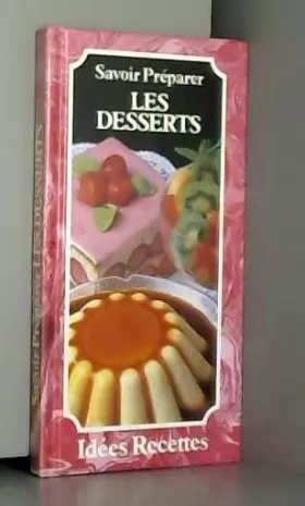 Couverture du produit · Savoir Preparer Les Desserts