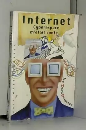 Couverture du produit · Internet : Cyberespace m'était conté
