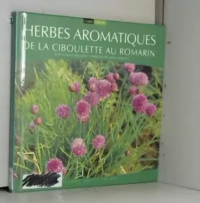 Couverture du produit · Herbes aromatiques: De la ciboulette au romarin