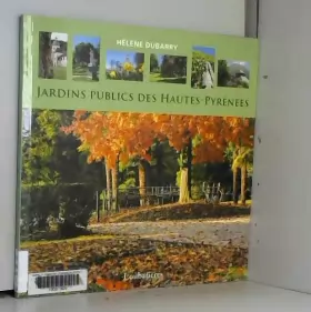 Couverture du produit · Jardins publics des Hautes-Pyrénées