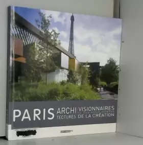 Couverture du produit · Paris Architectures: Visionnaires de la création
