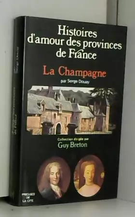 Couverture du produit · Histoires d'amour des provinces de France La Champagne / Douay / Réf44039