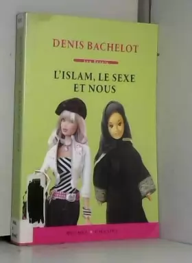 Couverture du produit · L'islam, le sexe et nous