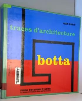 Couverture du produit · Botta. Traces d'architecture