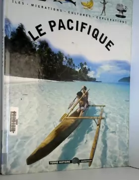 Couverture du produit · Le Pacifique : Îles, migrations, cultures, explorations