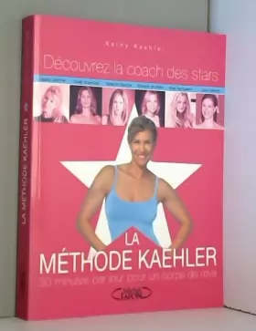 Couverture du produit · La Méthode Kathy Kaehler : 30 Minutes par jour pour un corps de rêve