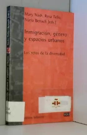 Couverture du produit · Inmigracion, genero y espacios urbanos/ Immigration, Genres and Urban Spaces: Los Retos De La Diversidad/ The Challenges of Div