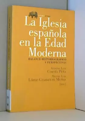 Couverture du produit · La iglesia española en la Edad Moderna: Balance historiográfico y perspectiva