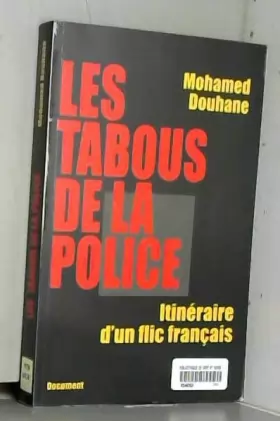 Couverture du produit · Les tabous de la police : Itinéraire d'un flic français
