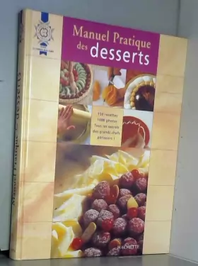 Couverture du produit · Manuel pratique des desserts