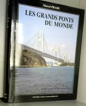 Couverture du produit · Les grands ponts du monde, deuxième partie :ponts remarquables hors d'Europe