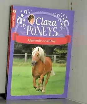 Couverture du produit · Clara et les poneys, Tome 1 : Apprentie cavalière !
