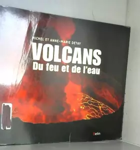 Couverture du produit · Volcans. Du feu et de l'eau