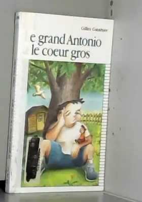 Couverture du produit · Le Grand Antonio a Le Coeur Gros