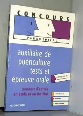 Couverture du produit · Auxiliaire de puériculture tests et épreuve orale : Concours d'entrée en école et en institut (Ancienne Edition)