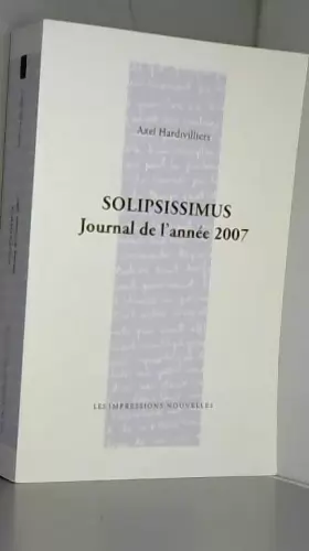 Couverture du produit · Solipsissimus - Journal de l'Annee 2007