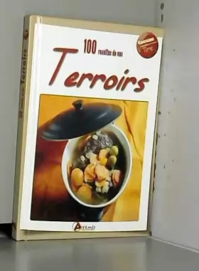 Couverture du produit · 100 RECETTES DE NOS TERROIRS