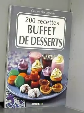 Couverture du produit · 200 recettes - buffet de desserts