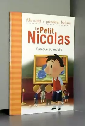 Couverture du produit · Le Petit Nicolas : Panique au musée - FOLIO CADET PREMIERES LECTURES - Je lis tout seul - de 6 à 8 ans
