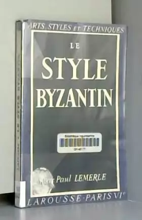 Couverture du produit · Le Style Byzantin.