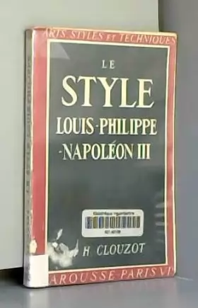 Couverture du produit · Le Style Louis-Philippe - Napoleon III